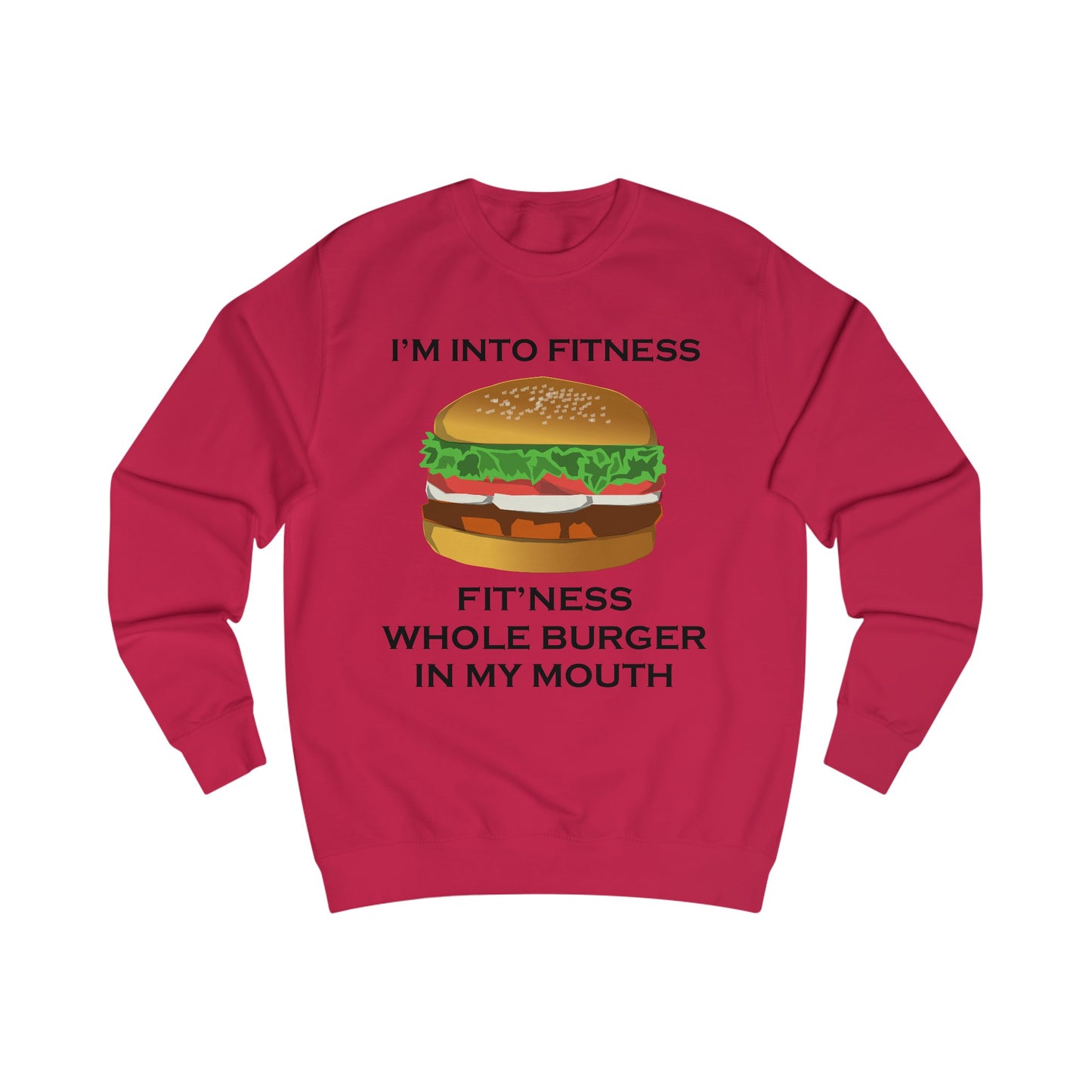 I’m Into Fitness Burger Sweatshirt