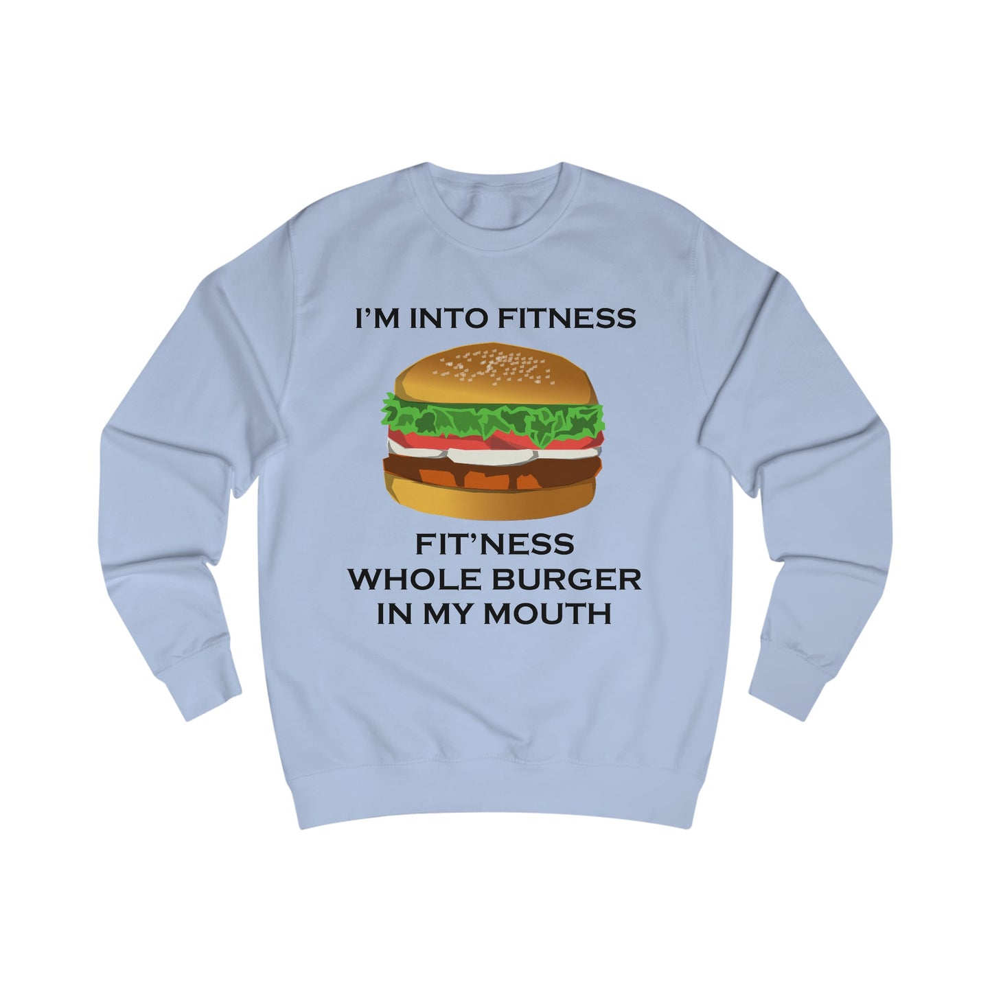 I’m Into Fitness Burger Sweatshirt