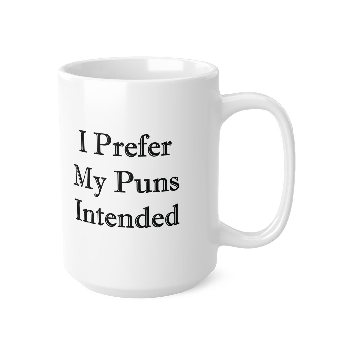 I Prefer My Puns Intended Coffee Mug