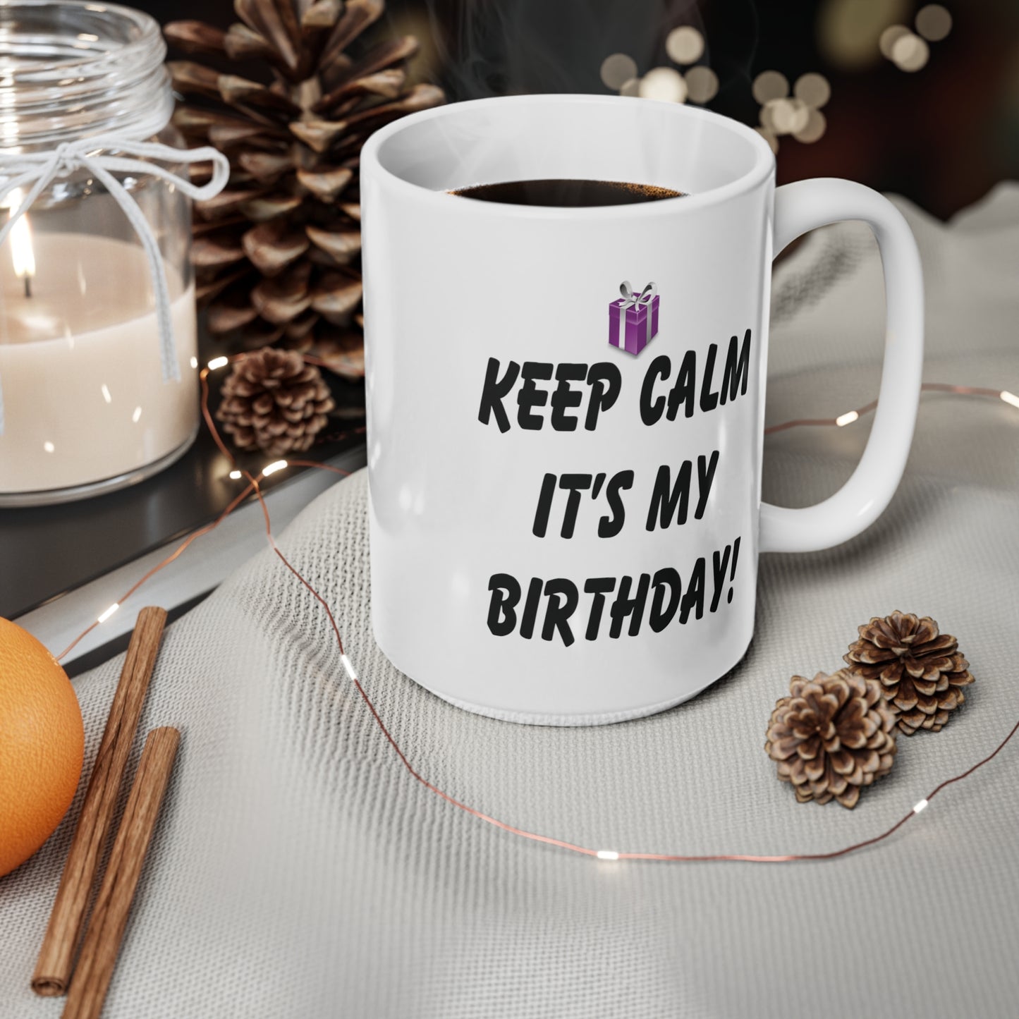 Keep Calm It's My Birthday Coffee Mug