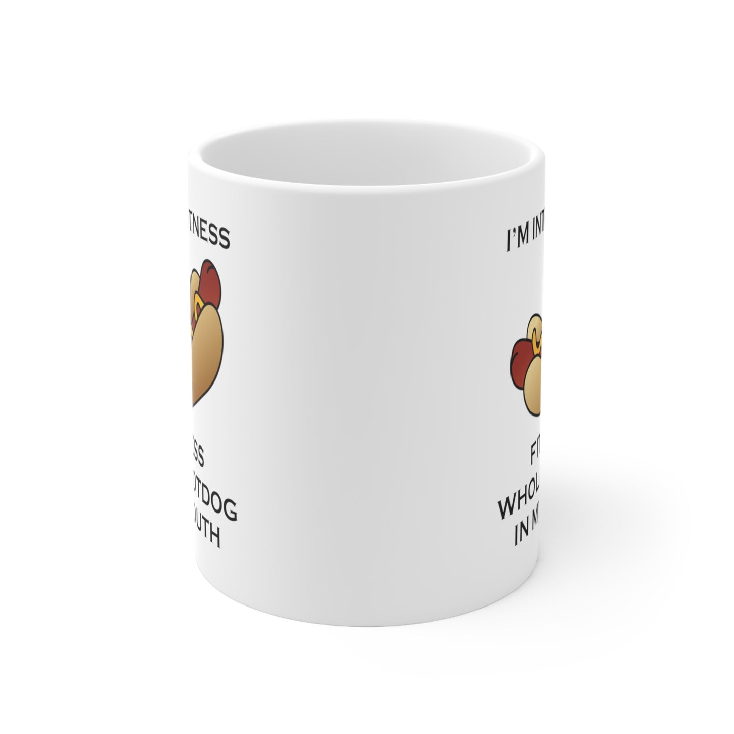 I’m Into Fitness Hot Dog Coffee Mug