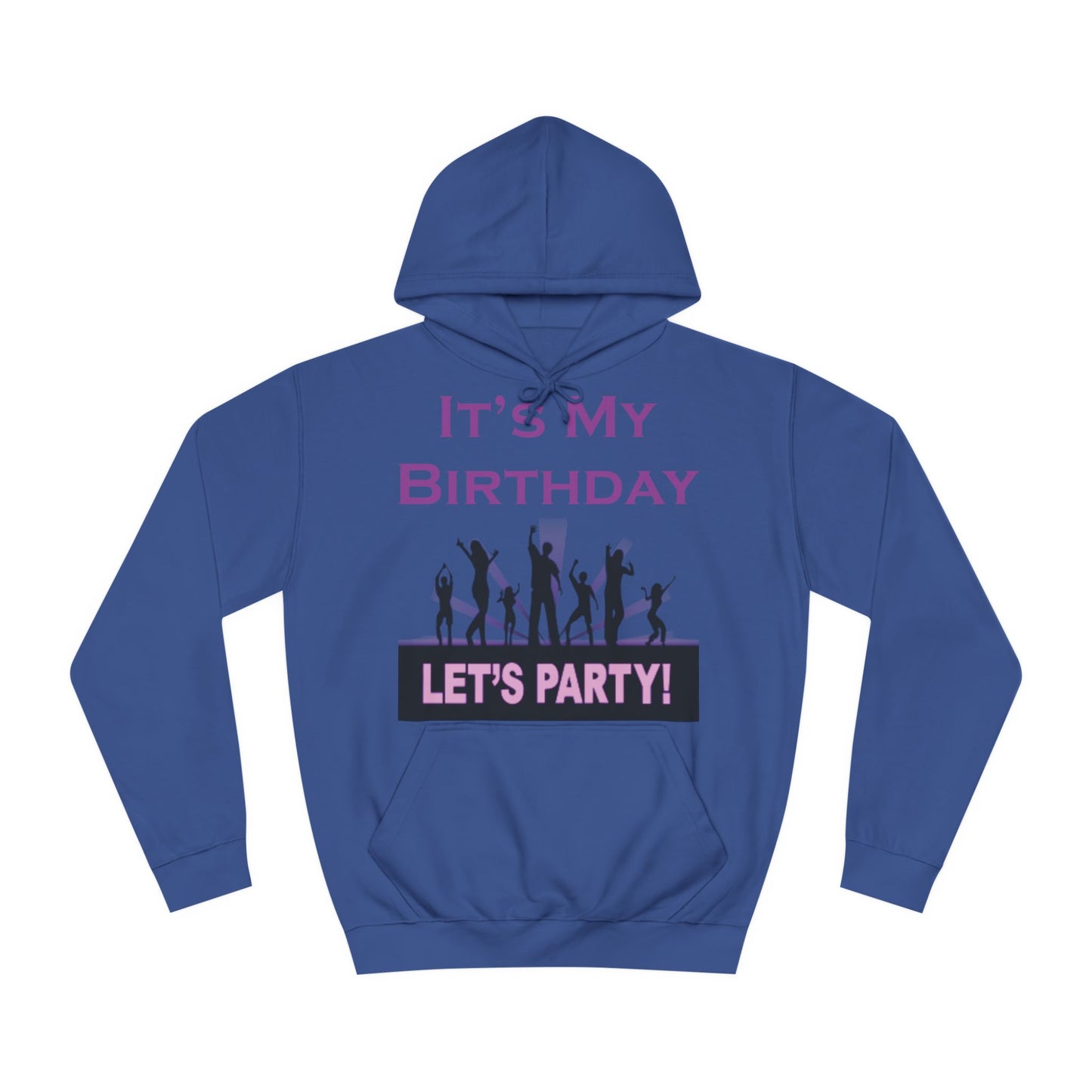 It's My Birthday Lets Party Hoodie