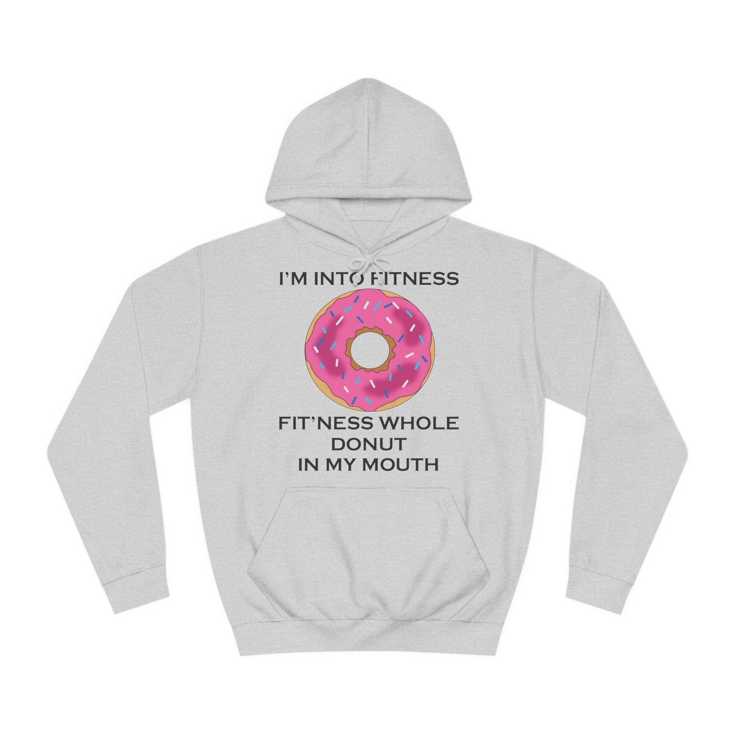 I’m Into Fitness Donut Hoodie