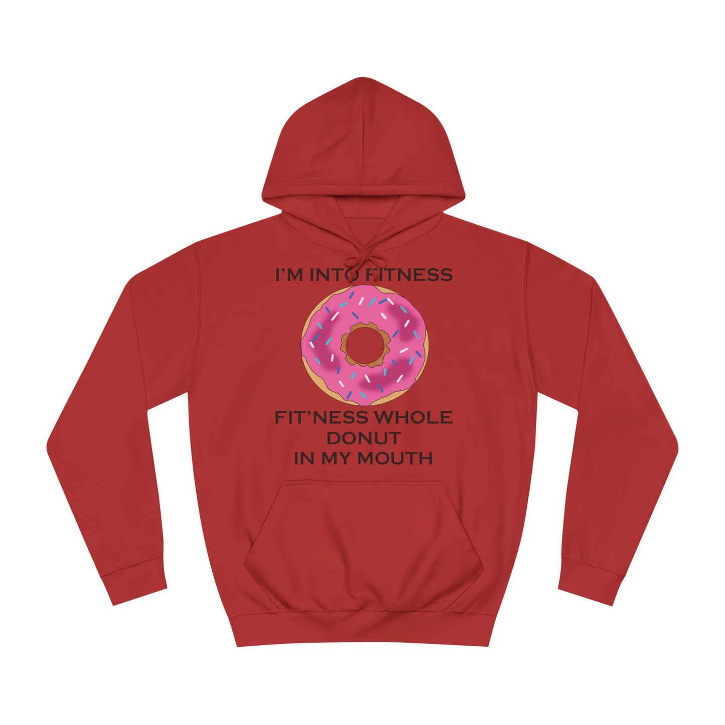 I’m Into Fitness Donut Hoodie