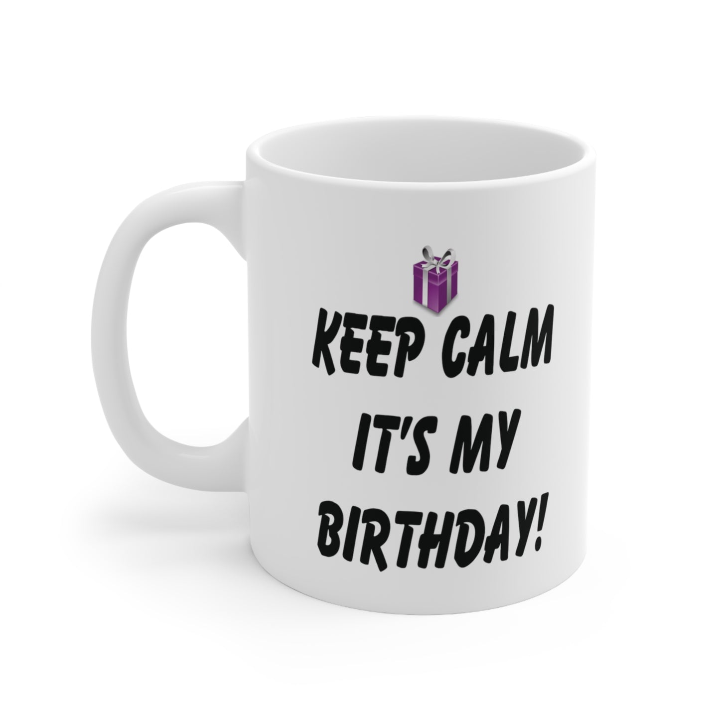 Keep Calm It's My Birthday Coffee Mug