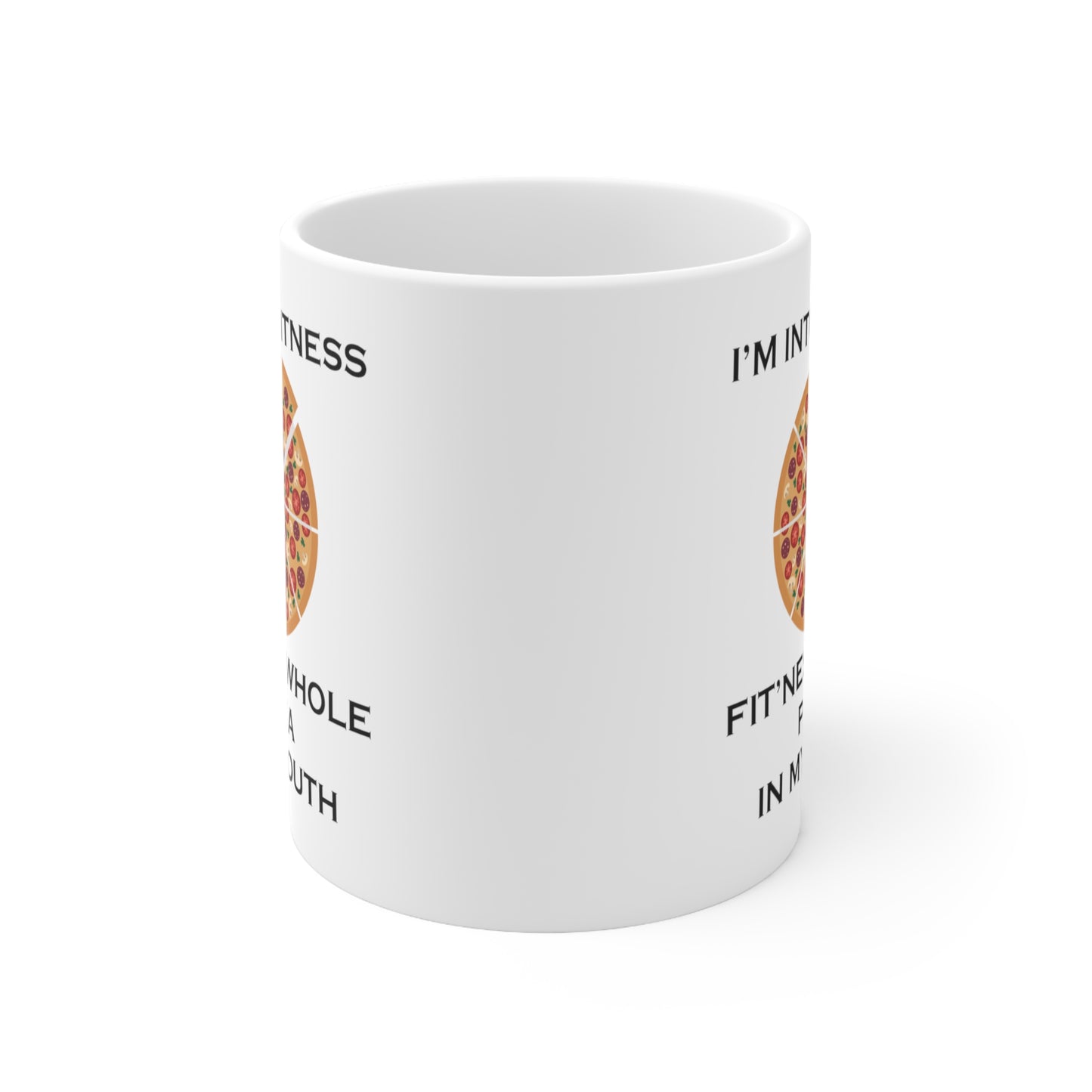 I’m Into Fitness Pizza Coffee Mug
