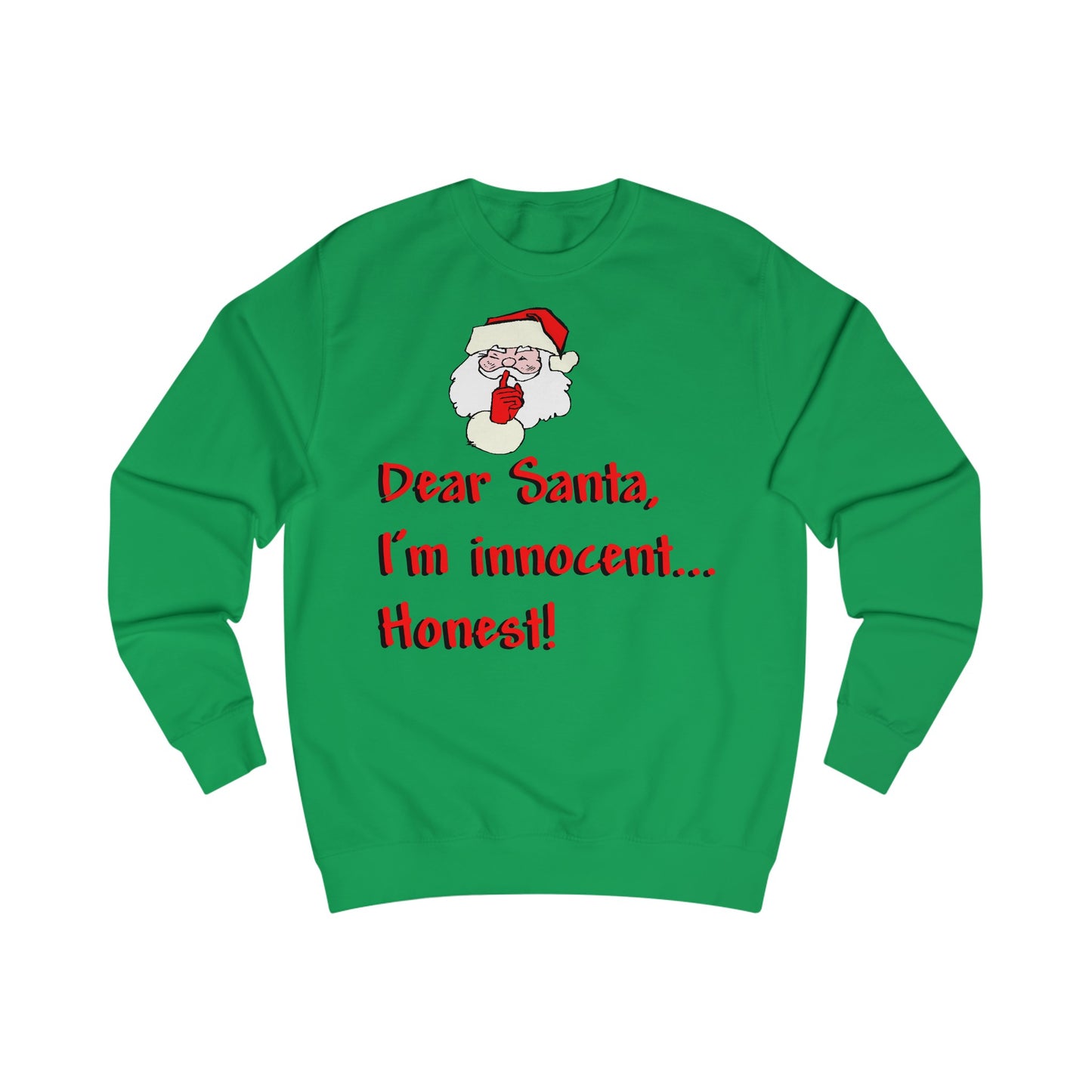 Dear Santa, I'm Innocent, Honest! Funny Christmas Quote Sweatshirt