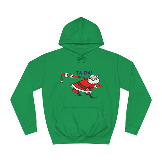 A green hoodie sweatshirt with a design of Santa Claus bowing and saying: Ta Da! 