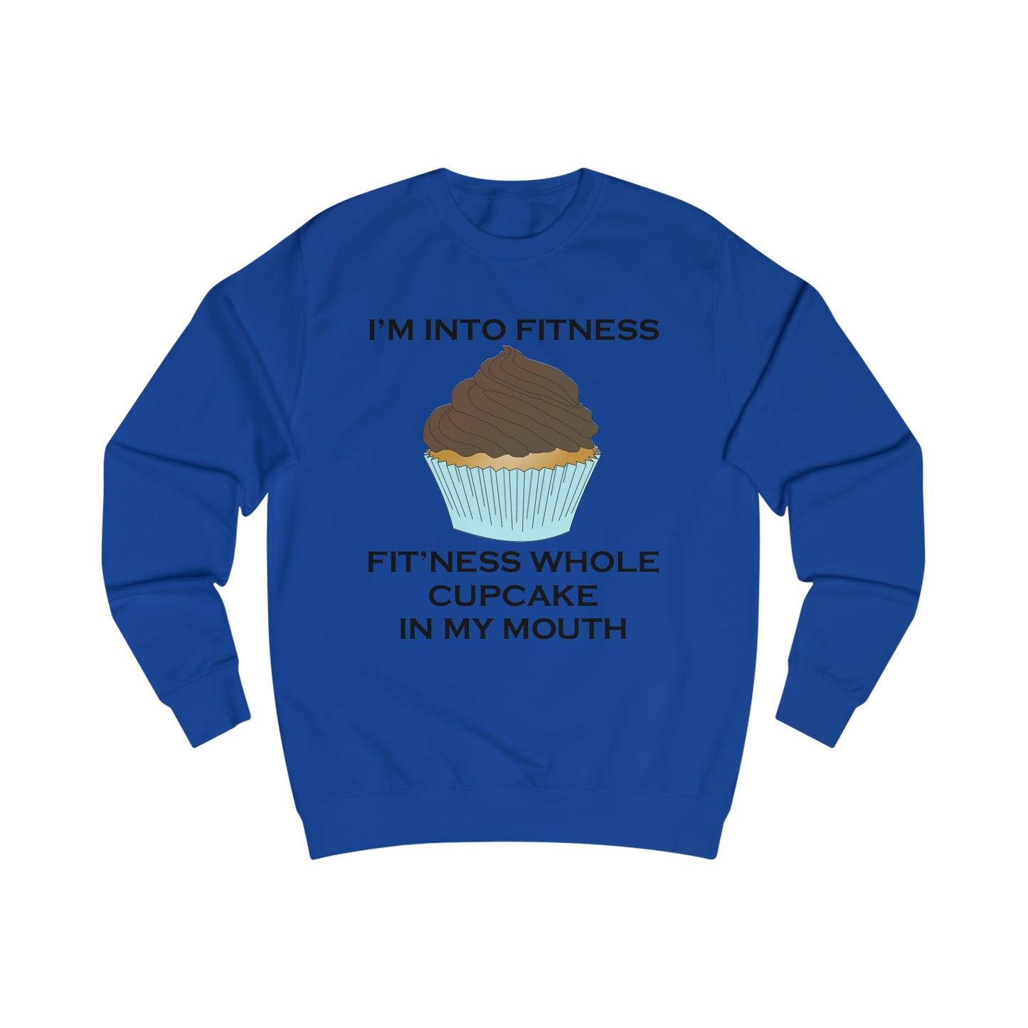 I’m Into Fitness Cupcake Sweatshirt