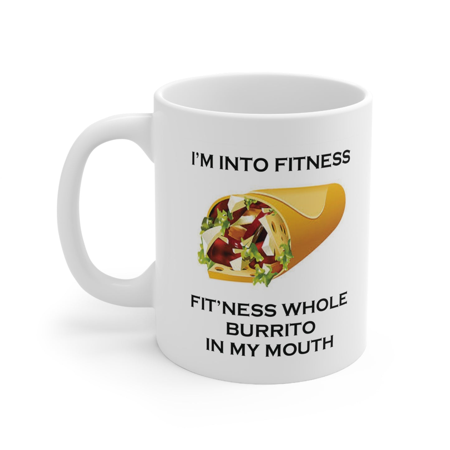 I’m Into Fitness Burrito Coffee Mug