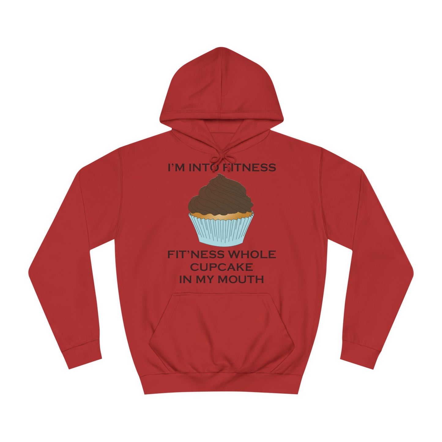 I’m Into Fitness Cupcake Hoodie