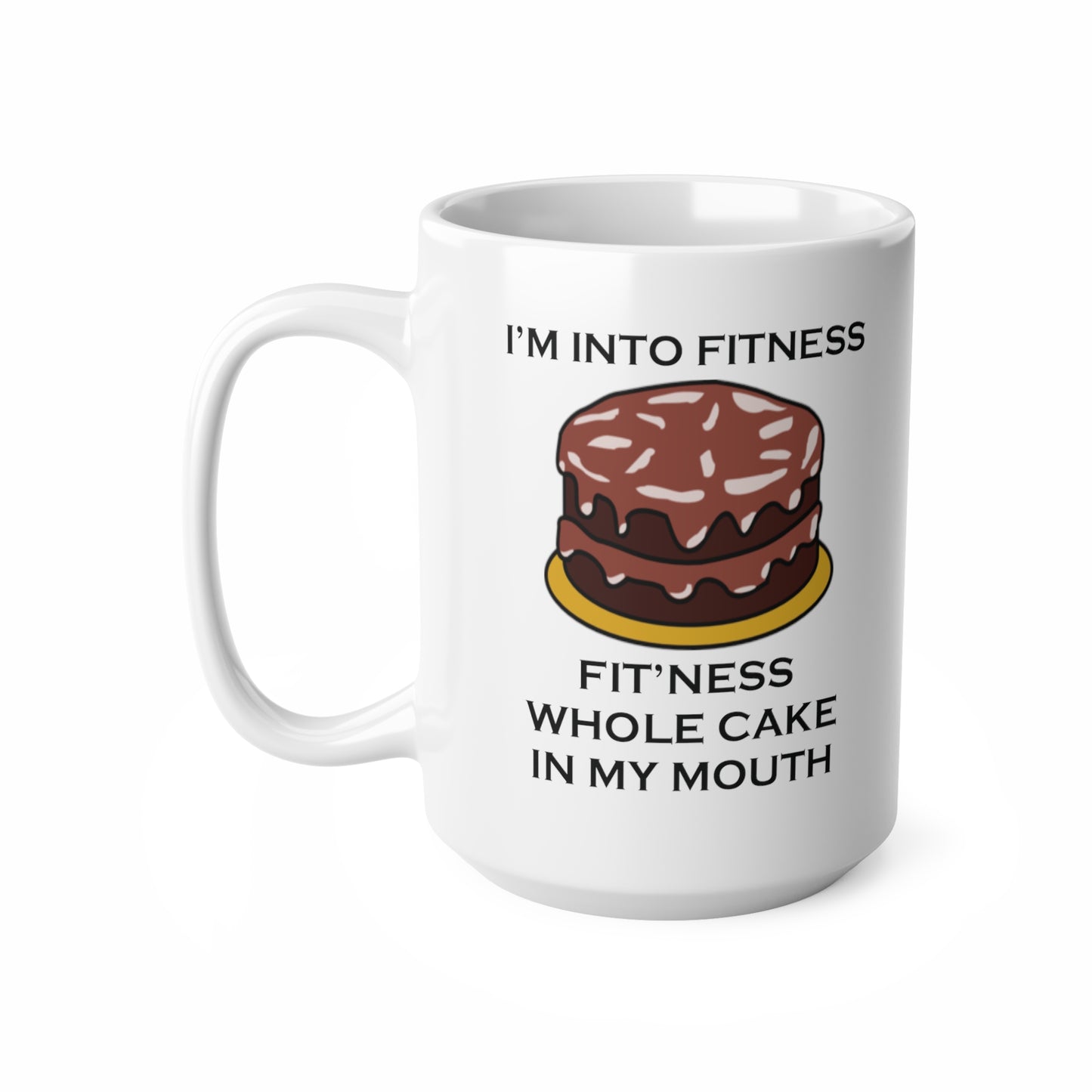 I’m Into Fitness Cake Coffee Mug