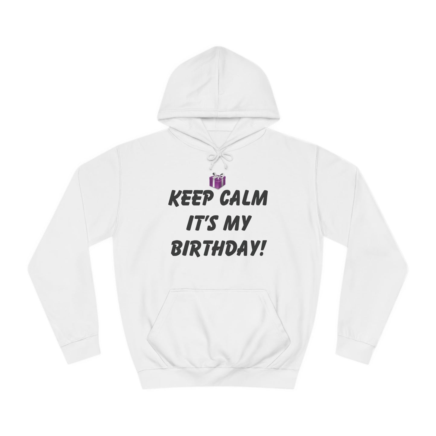 Keep Calm It's My Birthday Hoodie