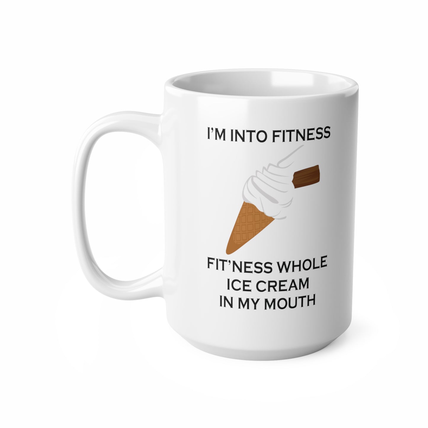 I’m Into Fitness Ice Cream Coffee Mug