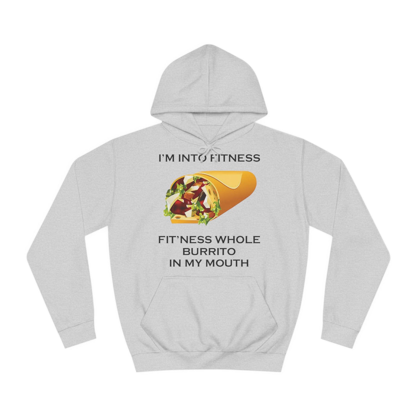 I’m Into Fitness Burrito Hoodie