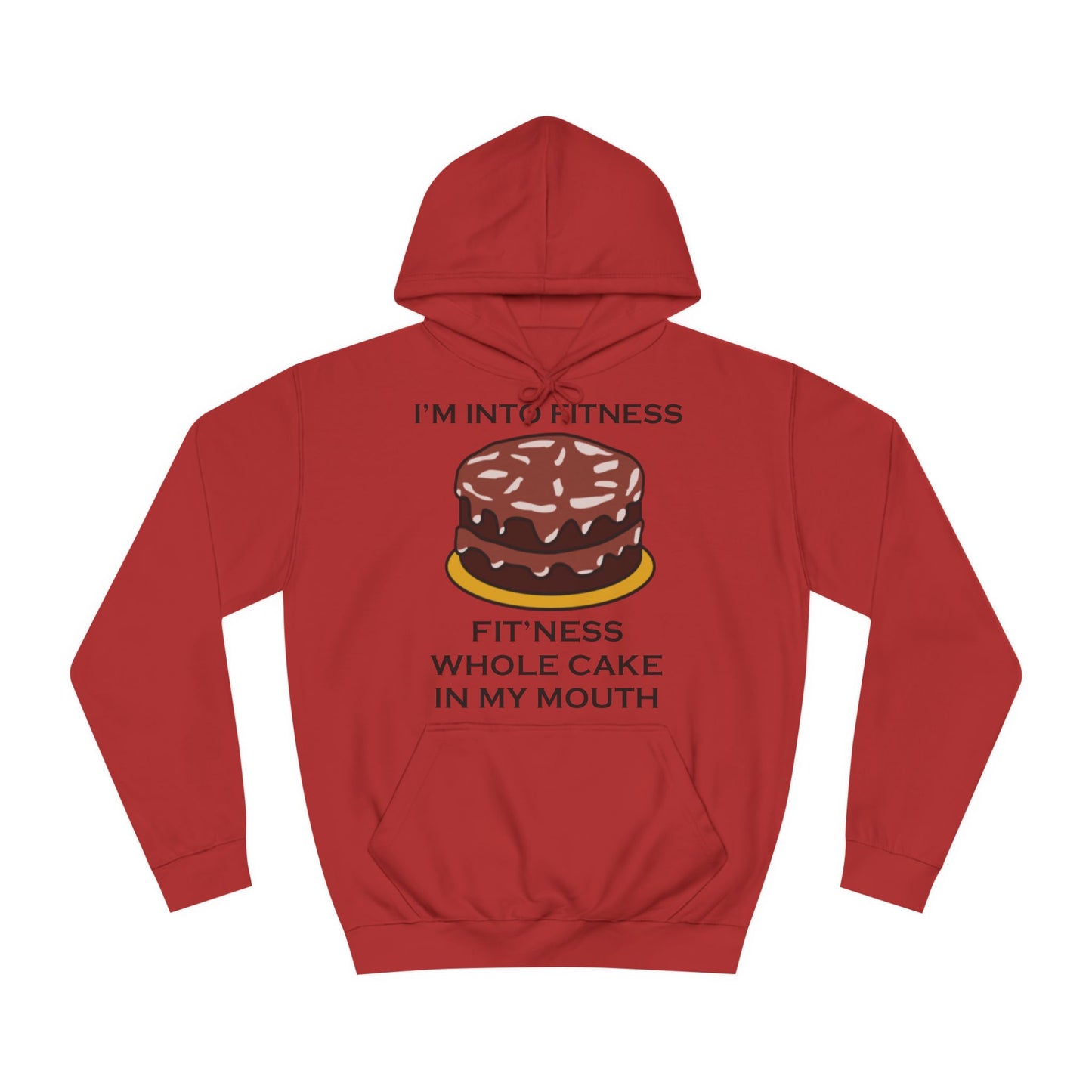 I’m Into Fitness Cake Hoodie