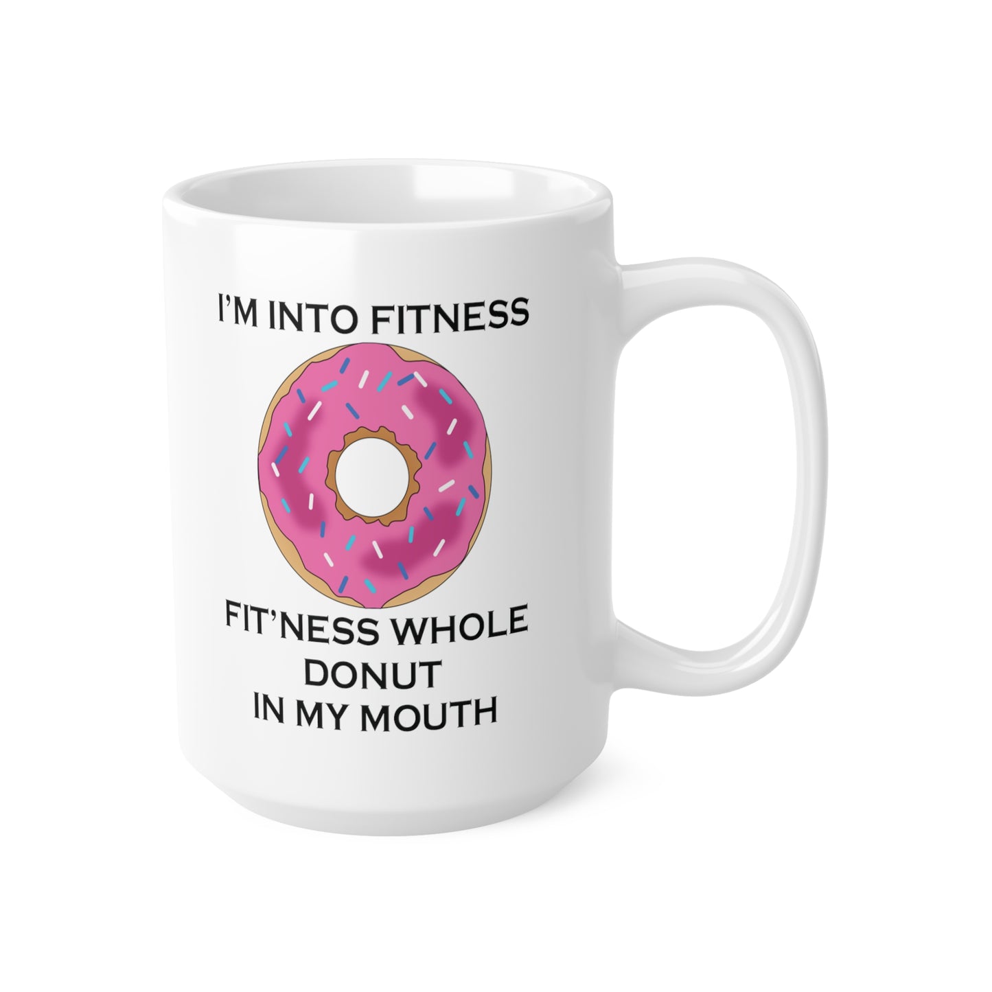 I’m Into Fitness Donut Coffee Mug