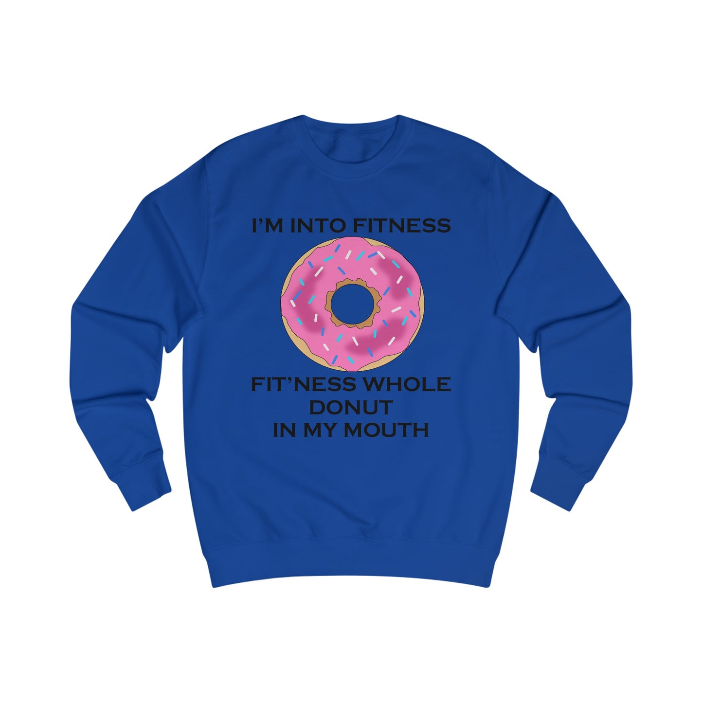 I’m Into Fitness Donut Sweatshirt