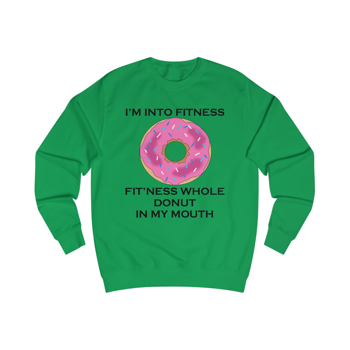 I’m Into Fitness Donut Sweatshirt