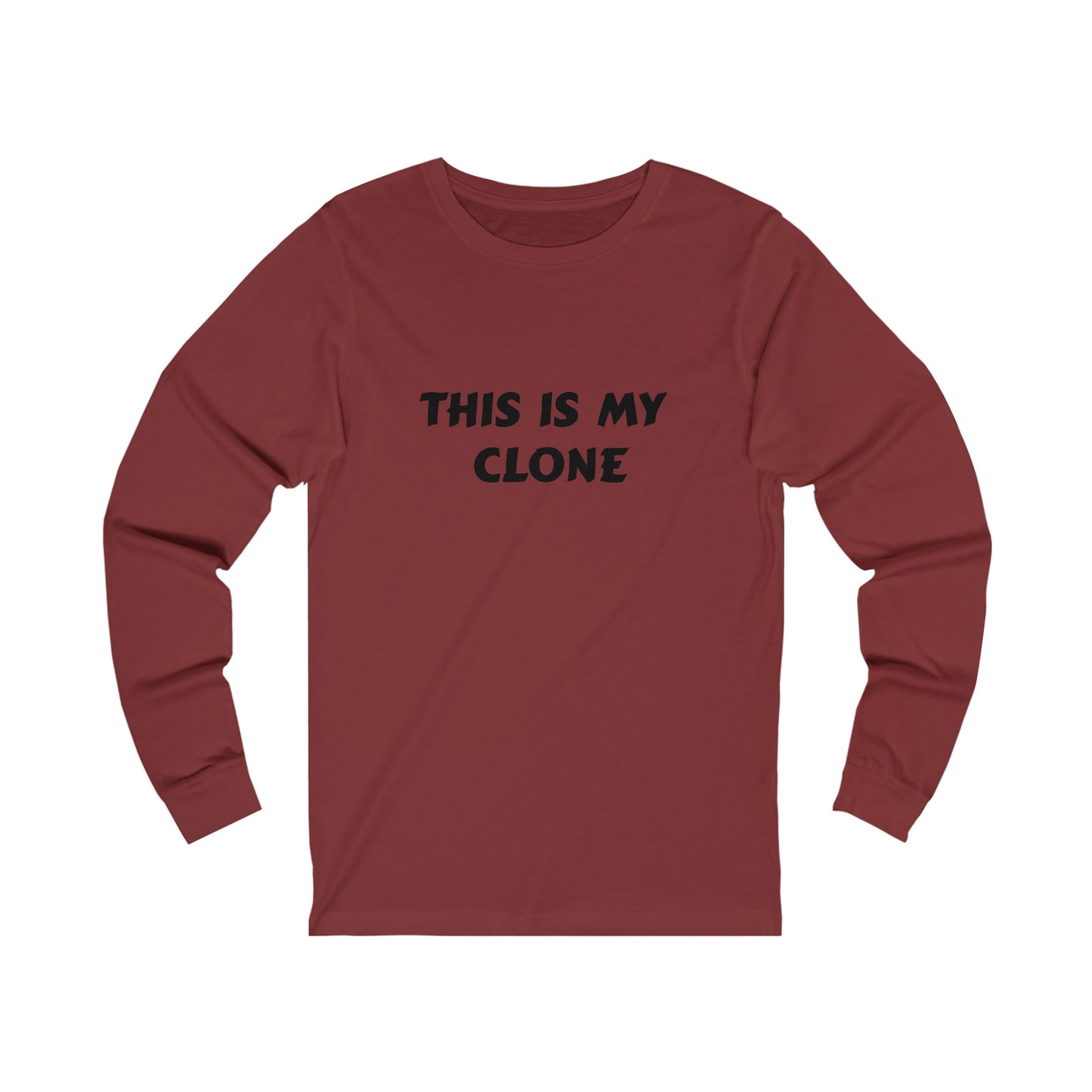 This Is My Clone Long Sleeve Tee