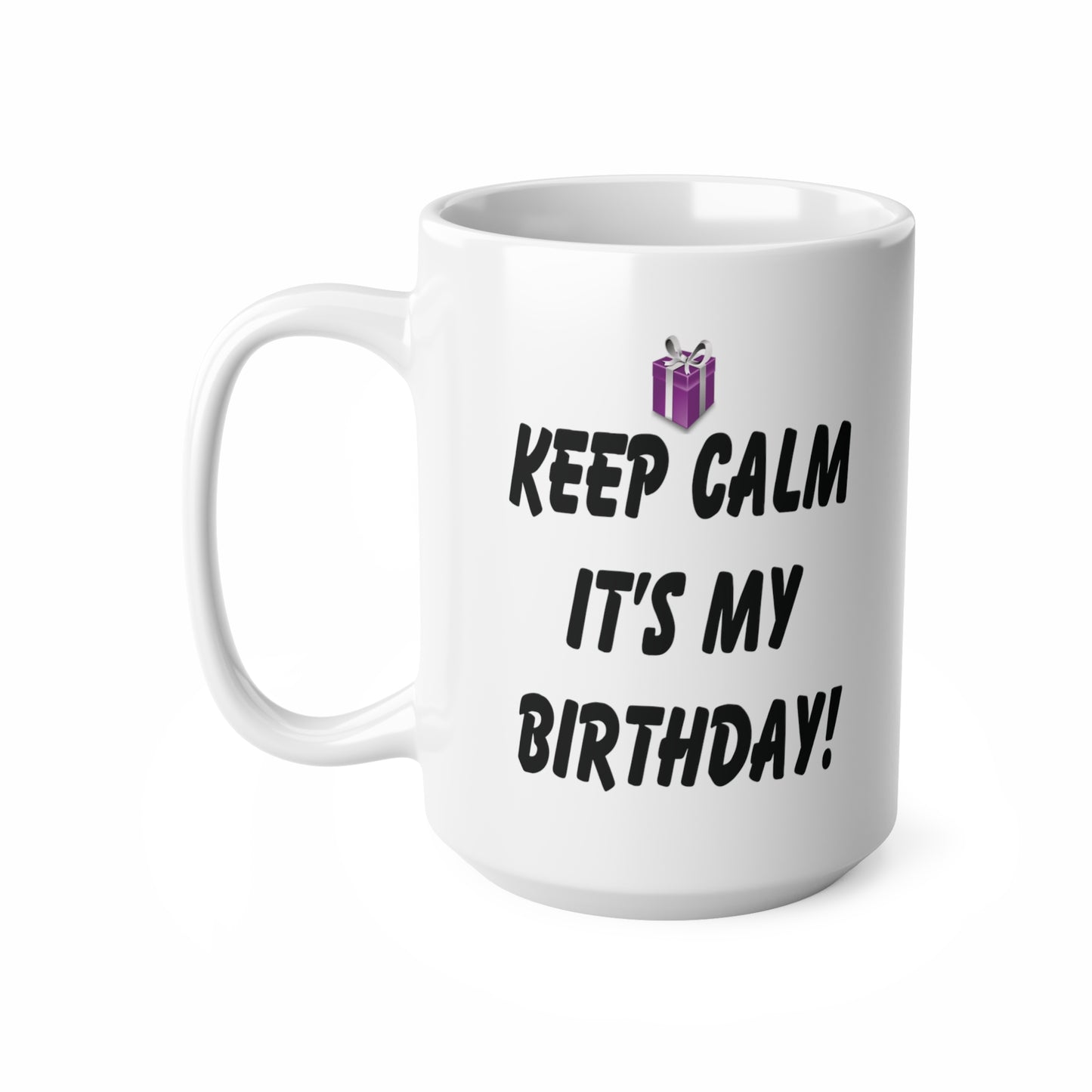 Keep Calm It's My Birthday Coffee Mug