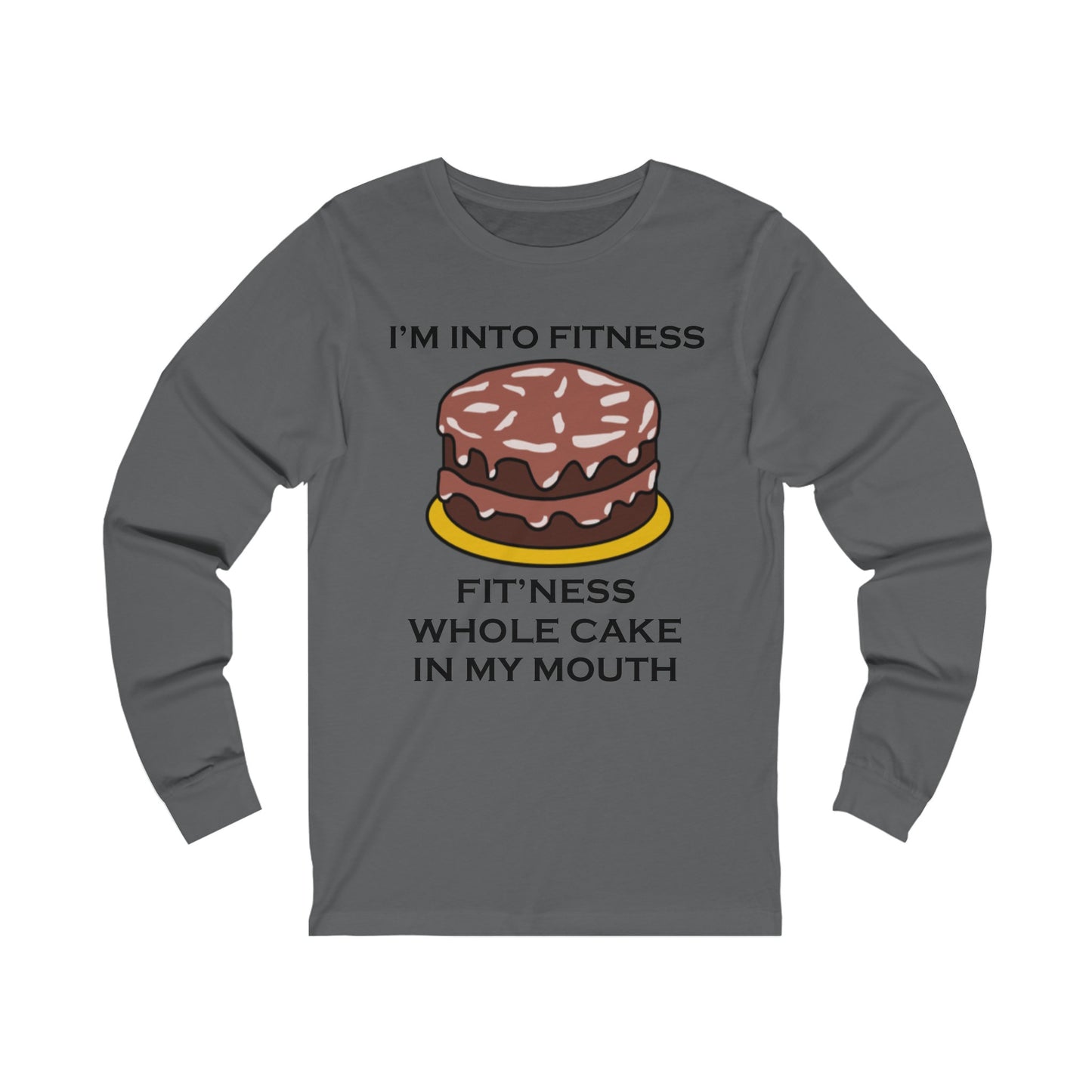 I’m Into Fitness Cake Long Sleeve Tee