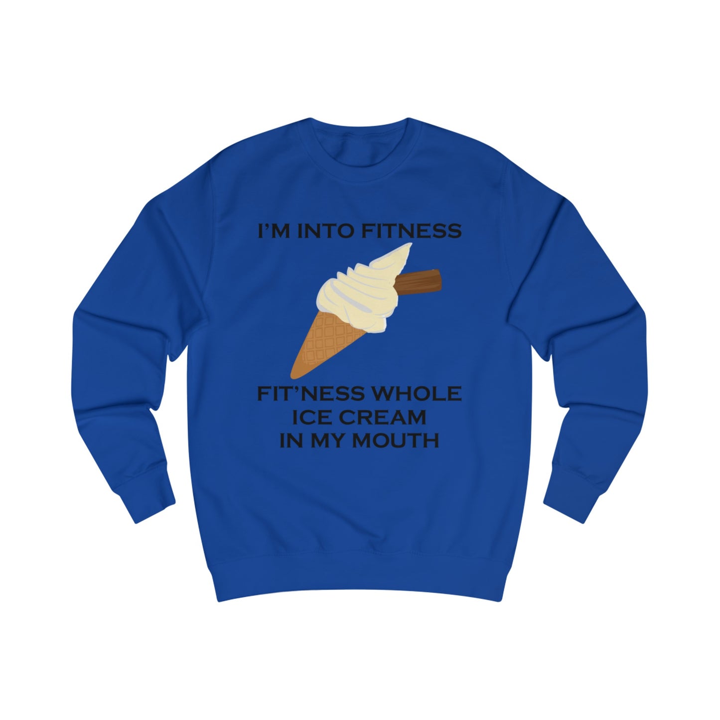 I’m Into Fitness Ice Cream Sweatshirt