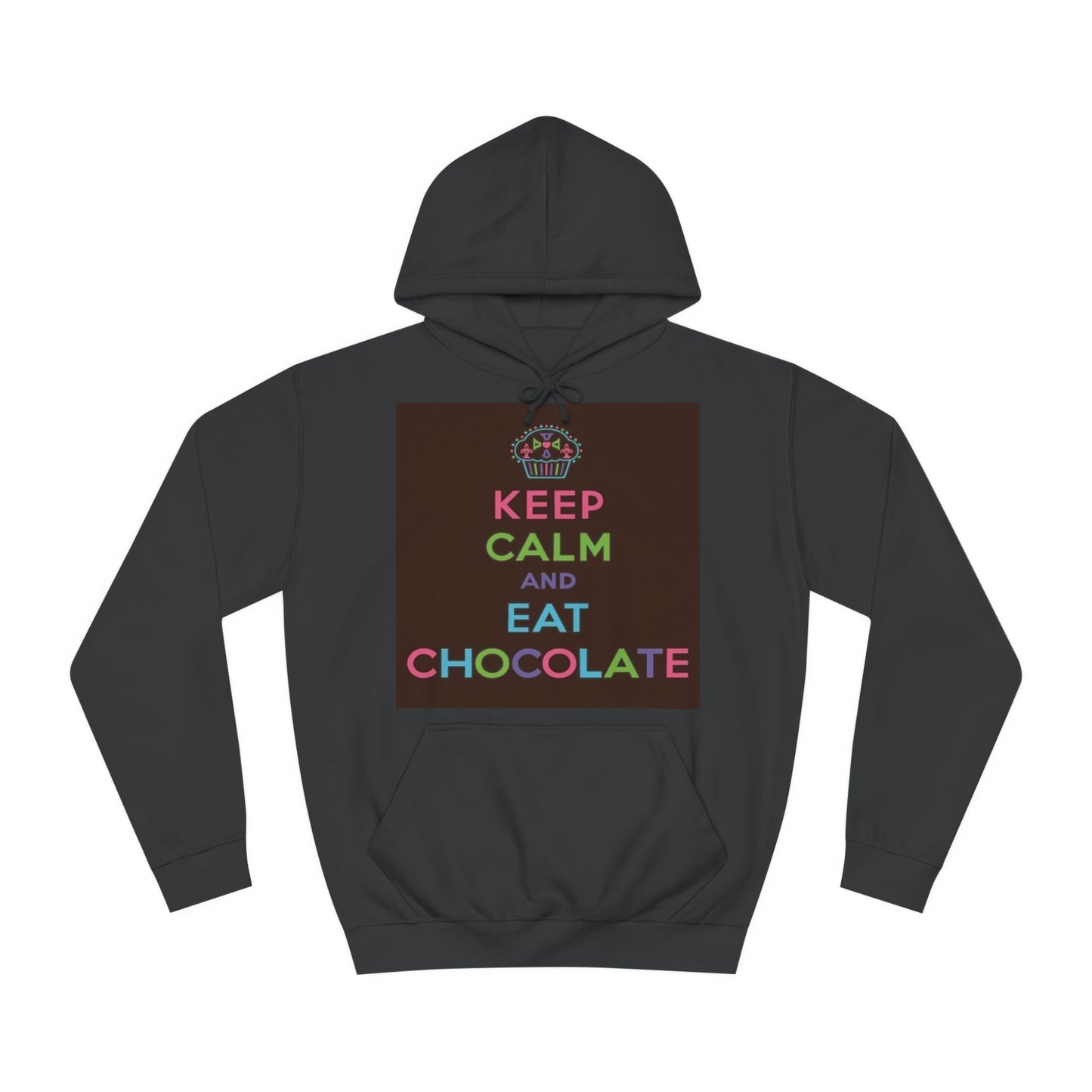 Keep Calm and Eat Chocolate Hoodie