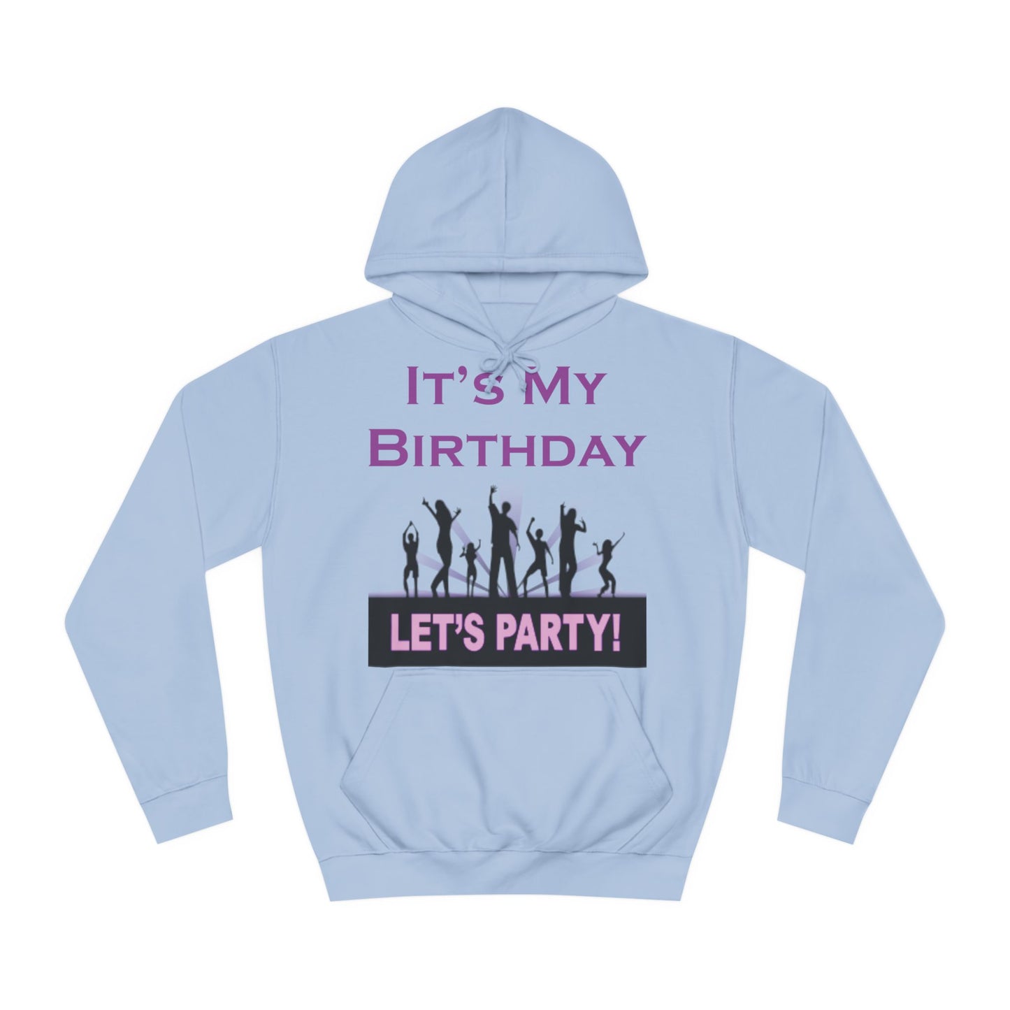 It's My Birthday Lets Party Hoodie