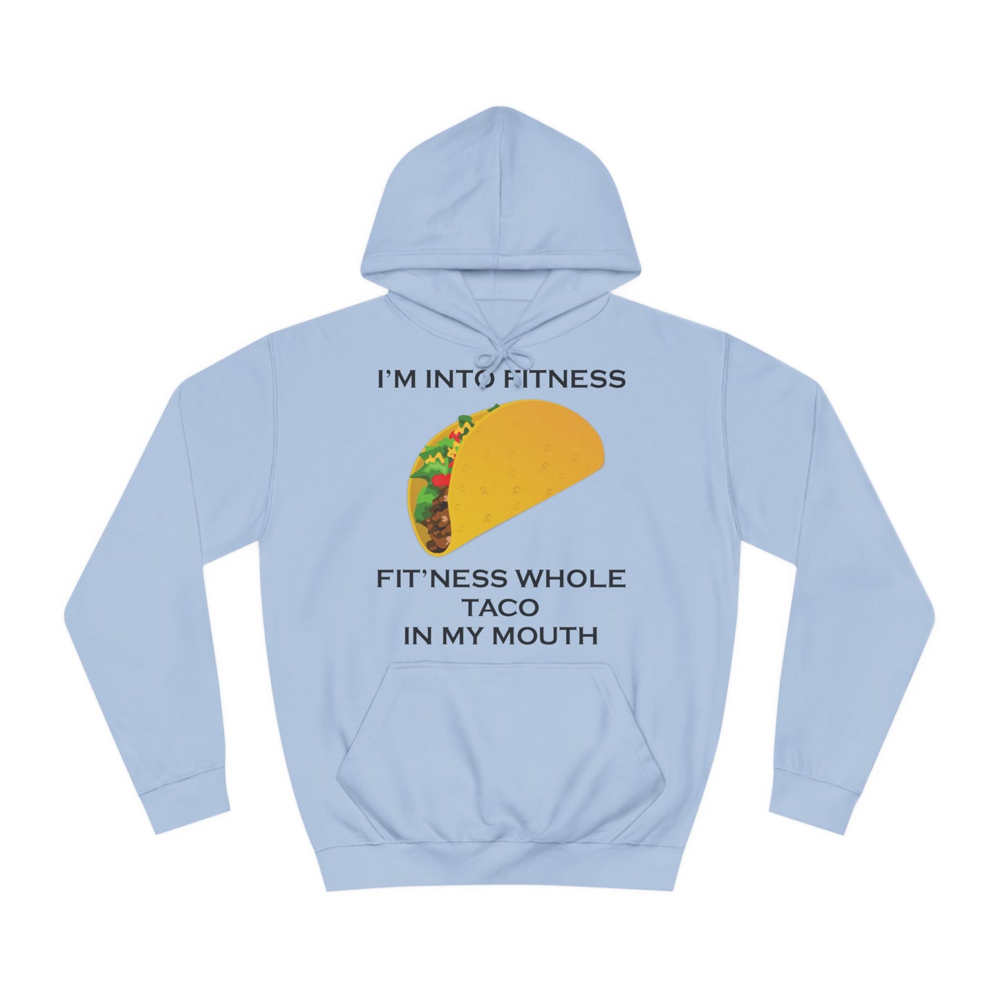 I’m Into Fitness Taco Hoodie