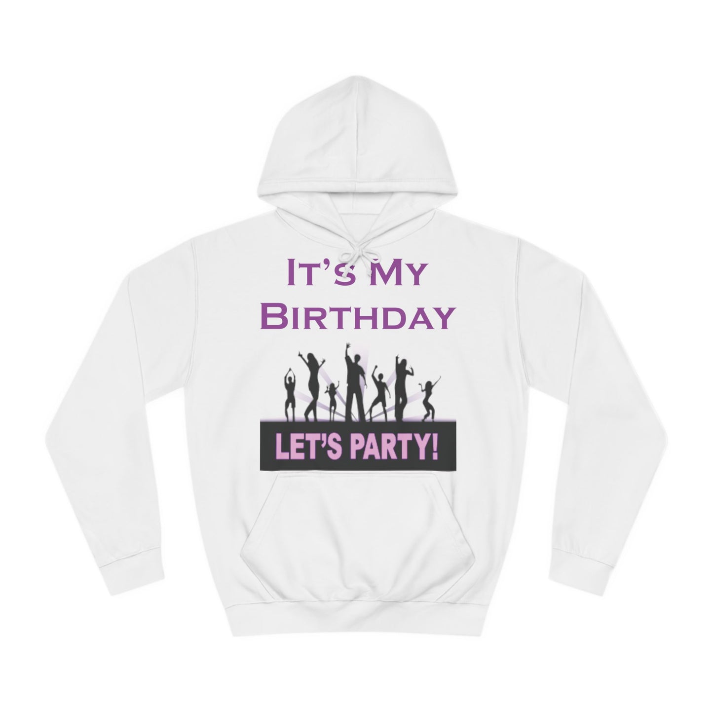 It's My Birthday Lets Party Hoodie