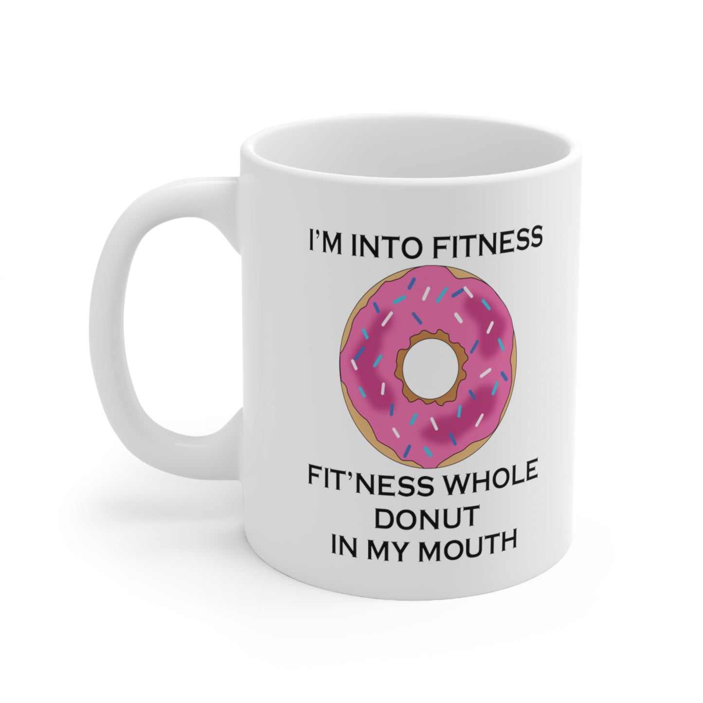 I’m Into Fitness Donut Coffee Mug