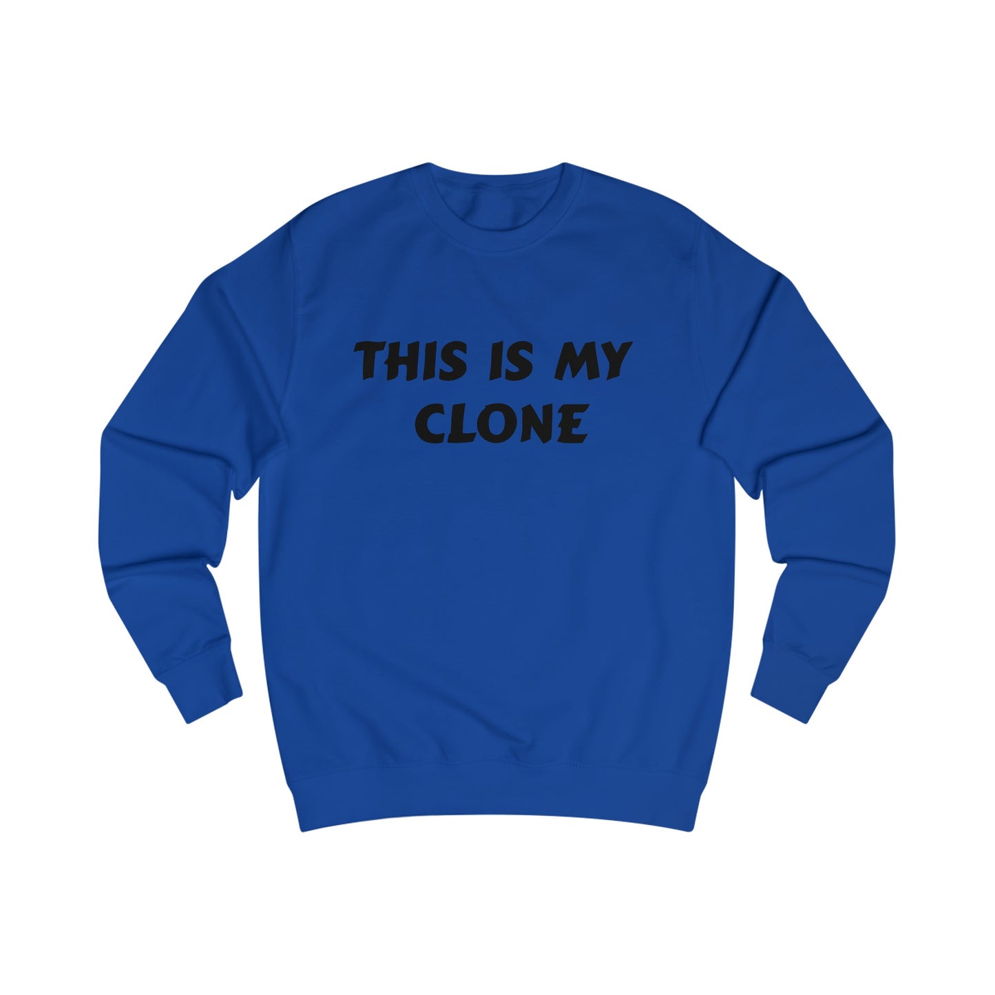 This Is My Clone Sweatshirt