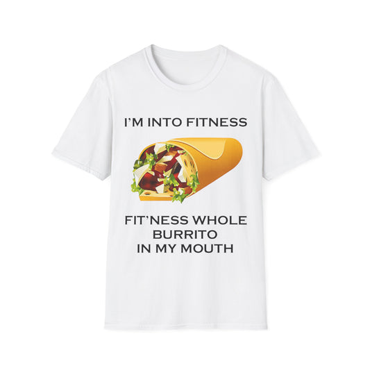 I’m Into Fitness Burrito T-Shirt