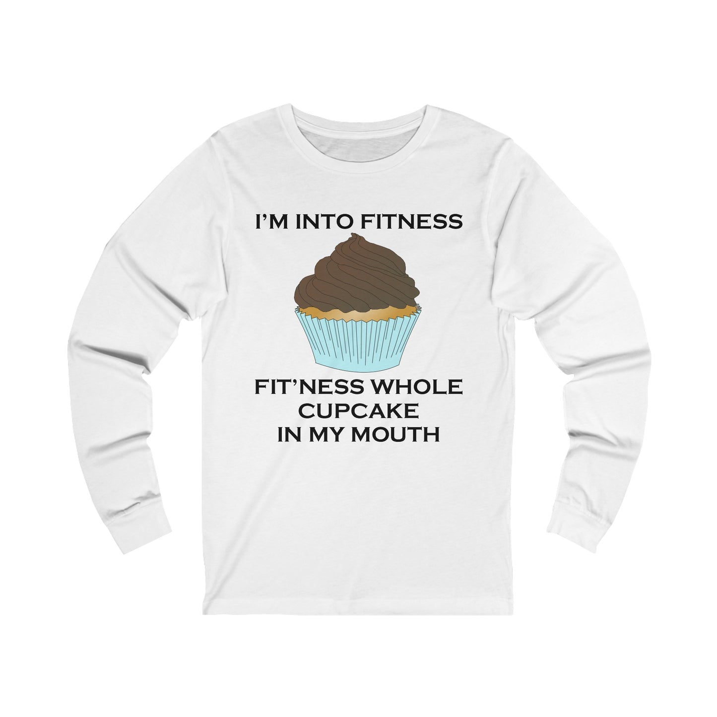 I’m Into Fitness Cupcake Long Sleeve Tee