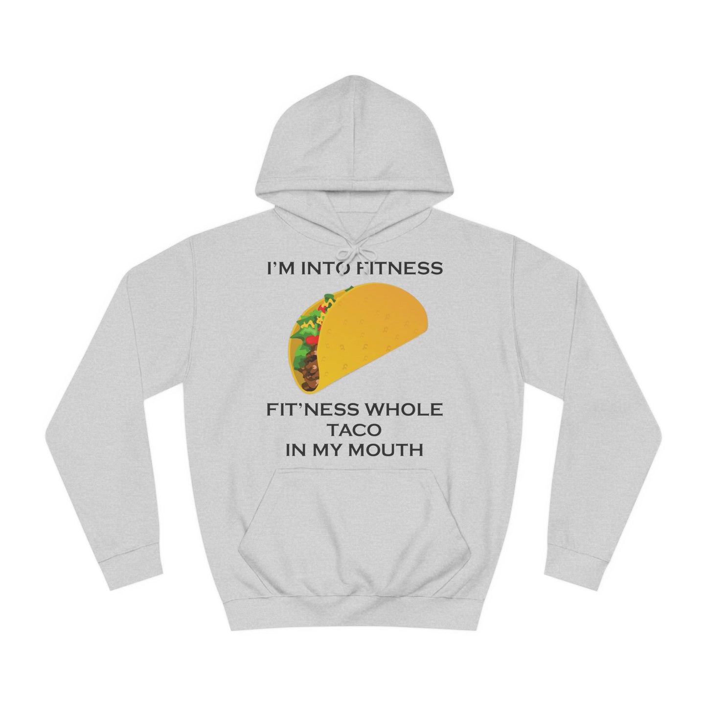 I’m Into Fitness Taco Hoodie