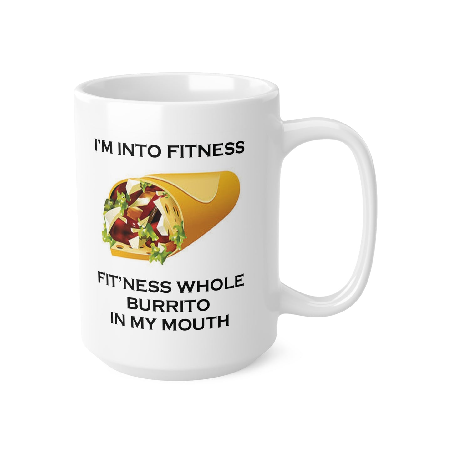 I’m Into Fitness Burrito Coffee Mug