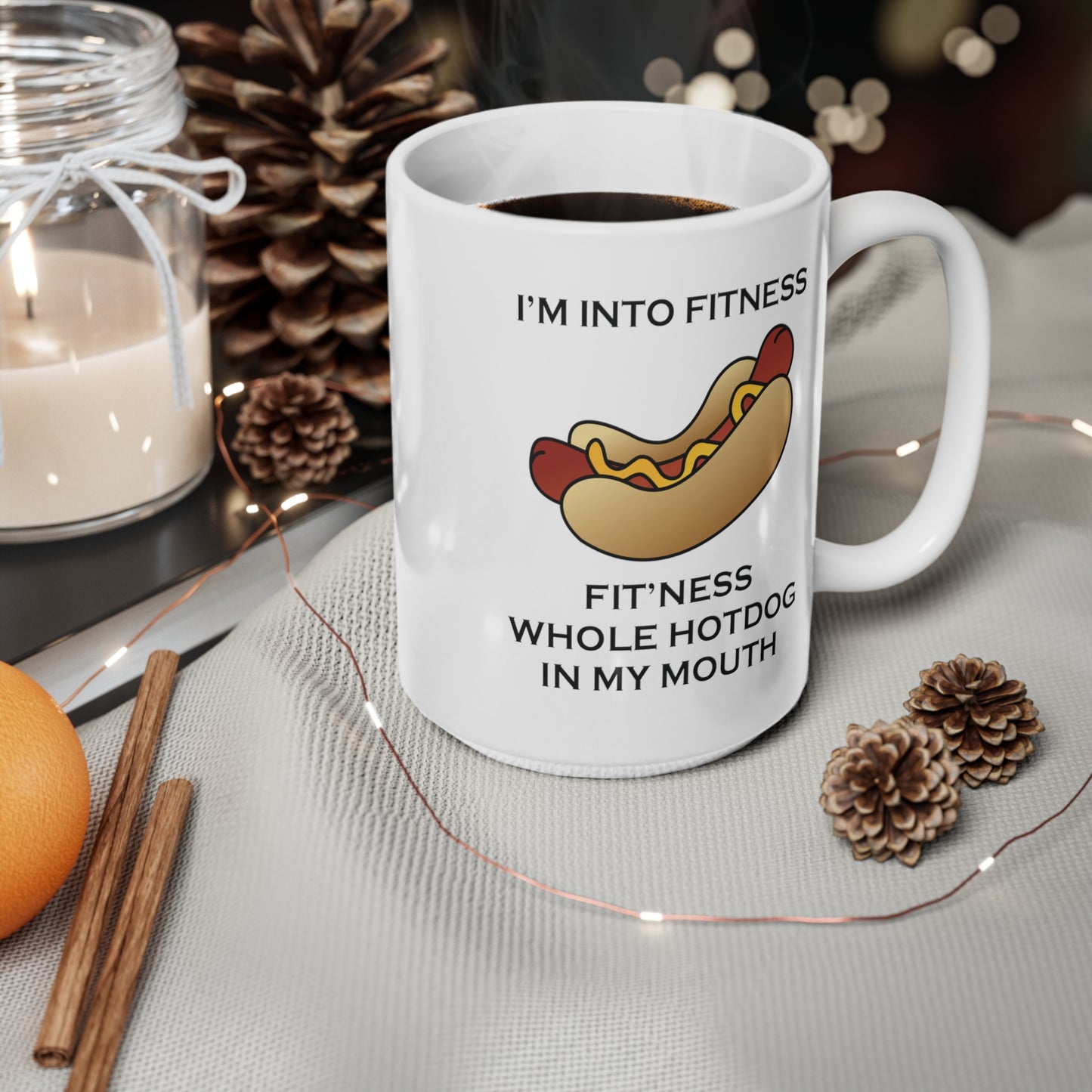 I’m Into Fitness Hot Dog Coffee Mug