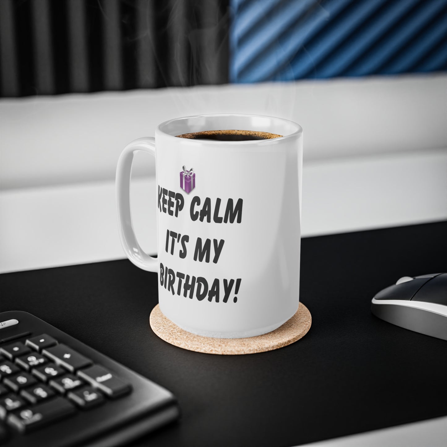 Keep Calm It's My Birthday Coffee Mug