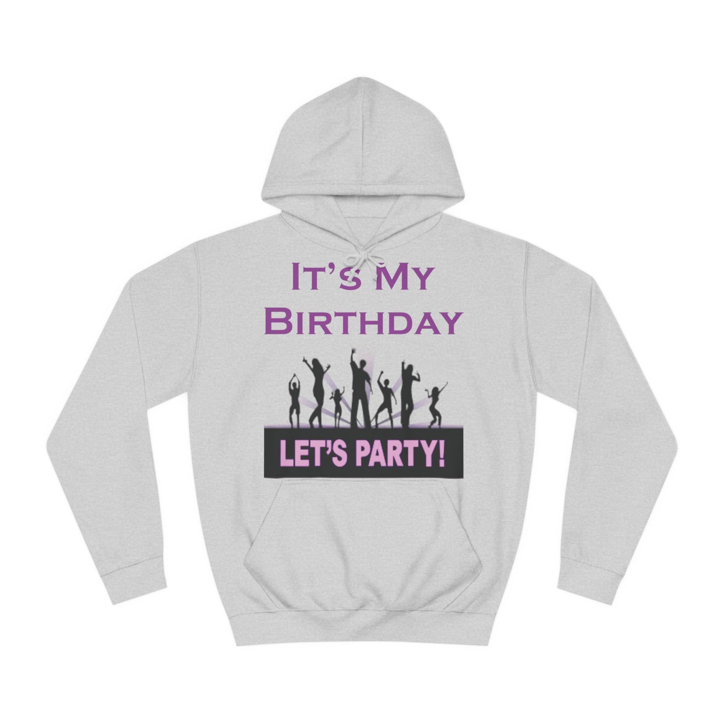 It's My Birthday Lets Party Hoodie