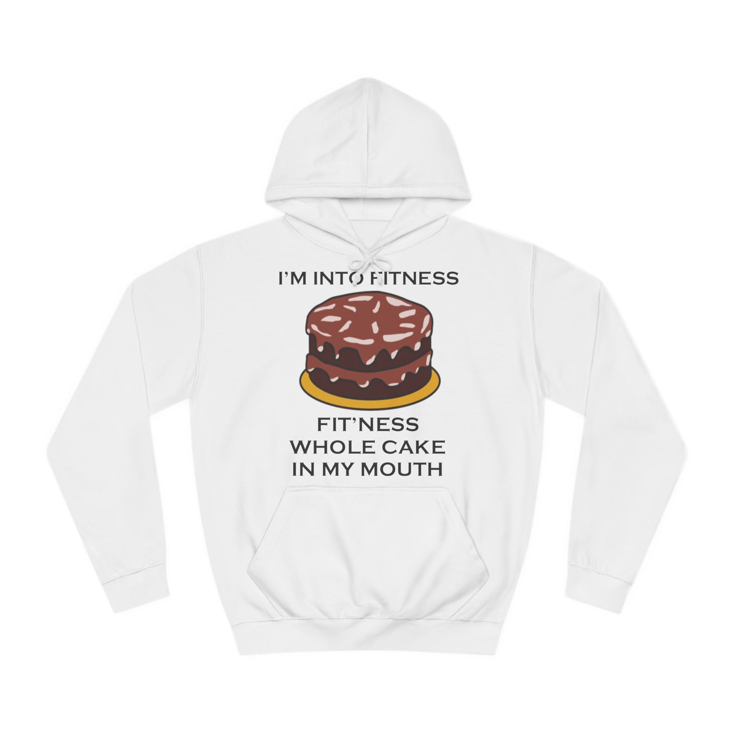 I’m Into Fitness Cake Hoodie