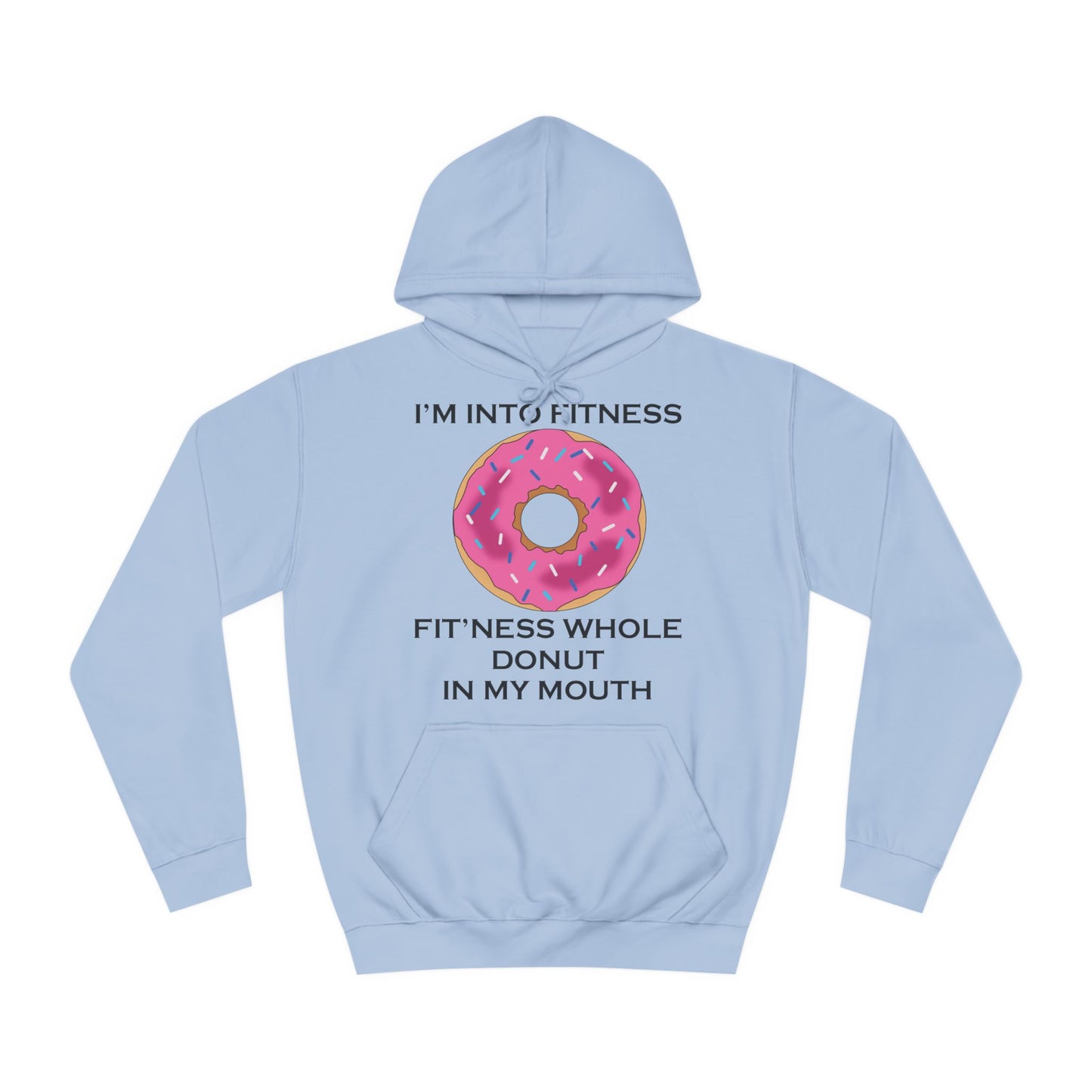 I’m Into Fitness Donut Hoodie