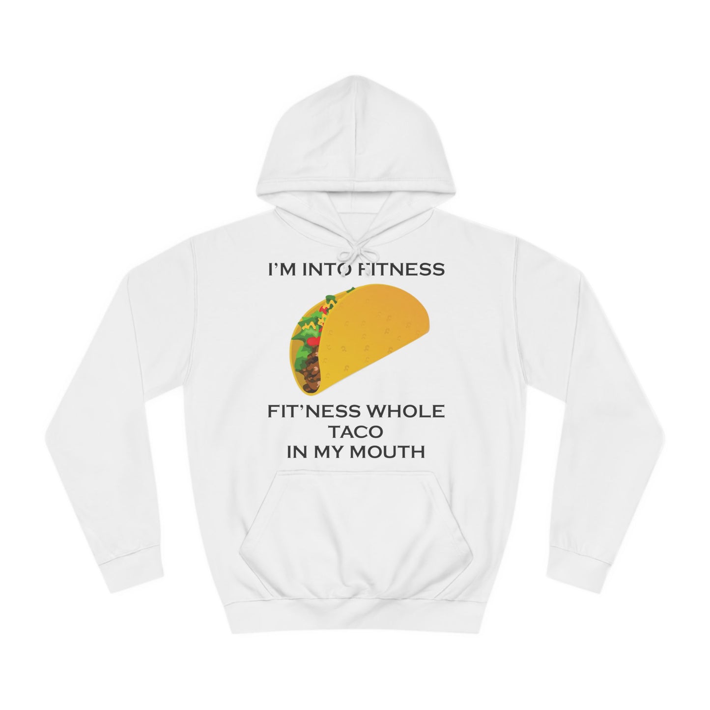 I’m Into Fitness Taco Hoodie