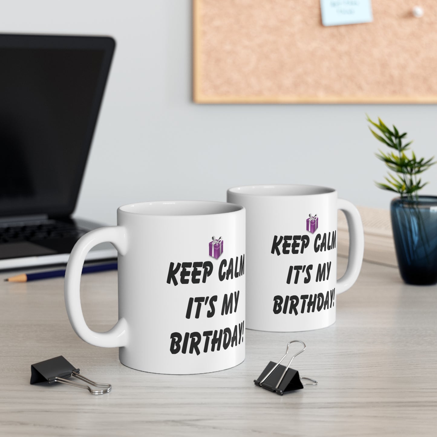 Keep Calm It's My Birthday Coffee Mug