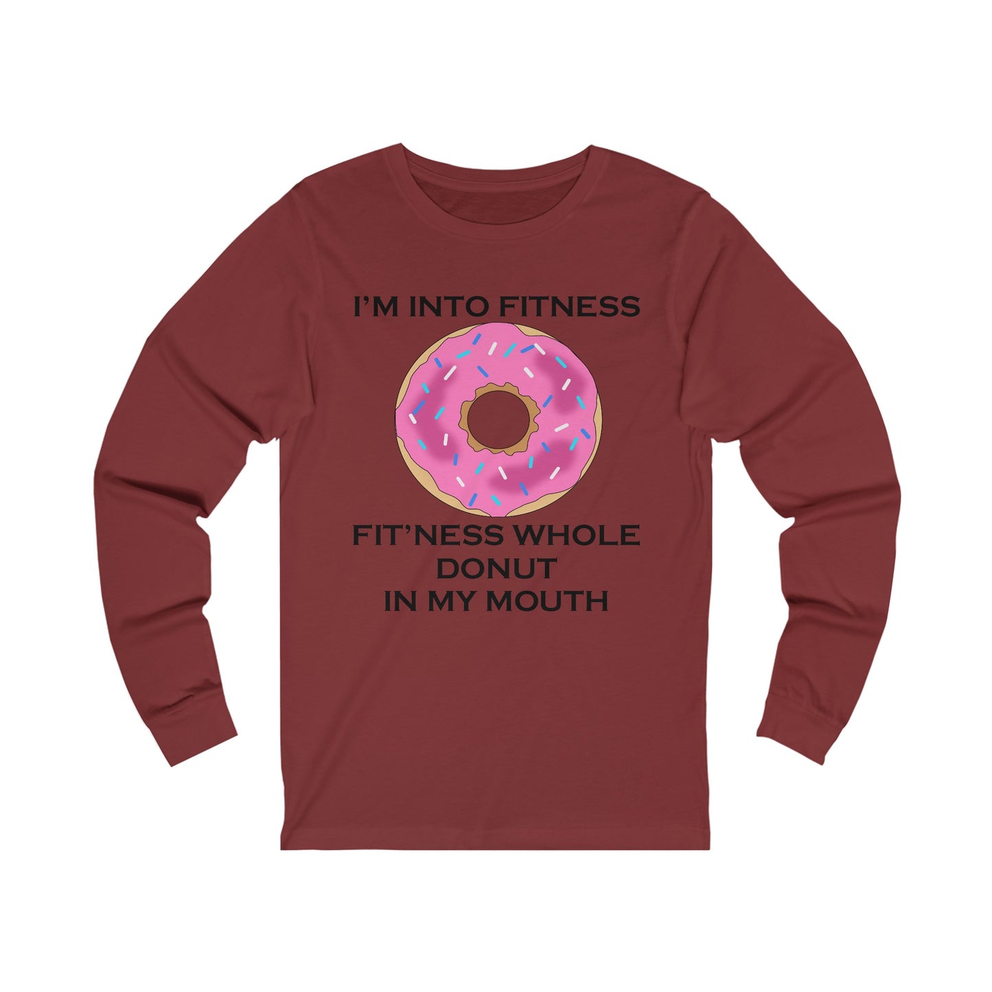 I’m Into Fitness Donut Long Sleeve Tee