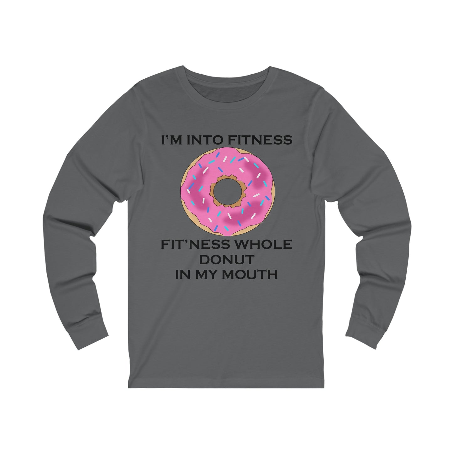 I’m Into Fitness Donut Long Sleeve Tee