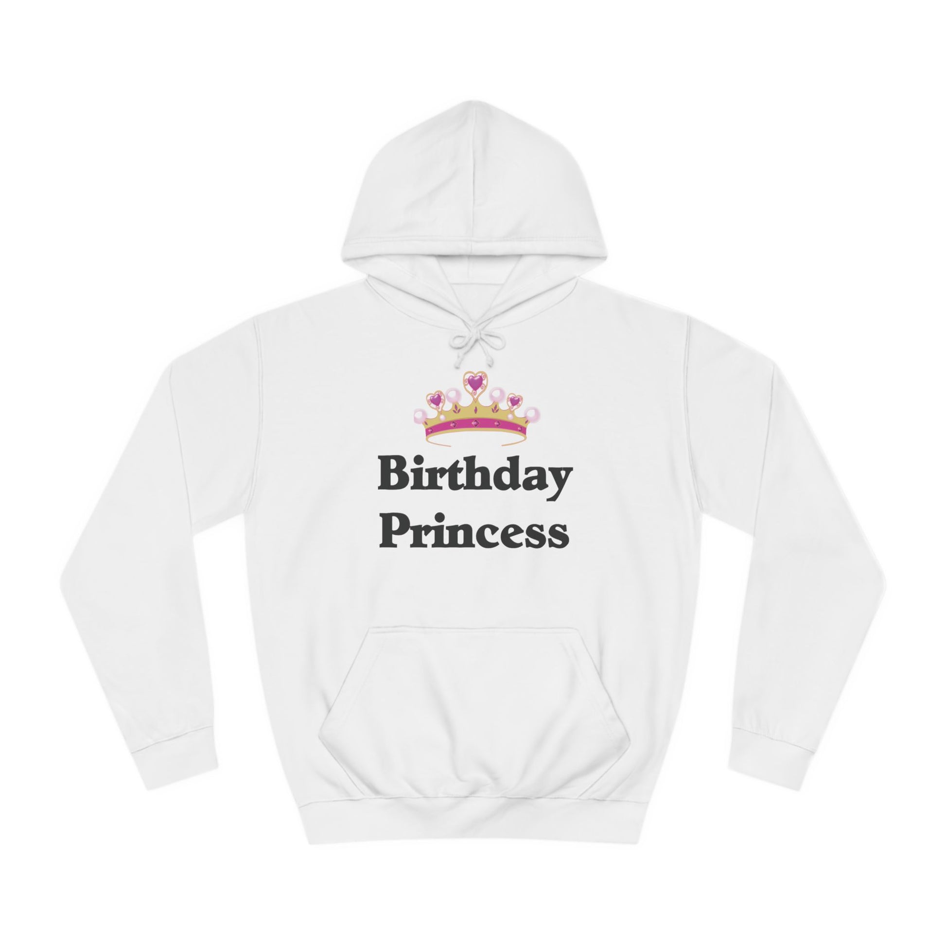 A white hoodie sweatshirt with a design of a pink crown and the words: Birthday Princess.