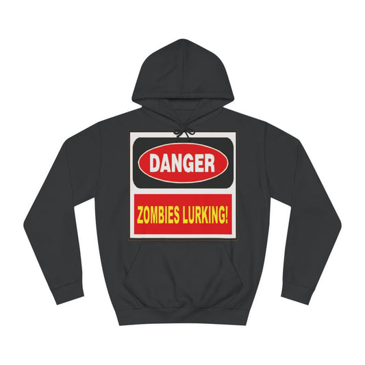 A black hoodie sweatshirt with a design of a sign reading: Danger, Zombie Lurking!