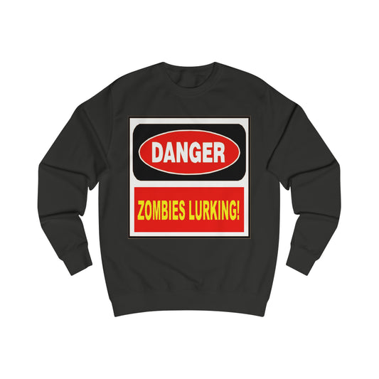 A black sweatshirt with a design a sign reading: Danger, Zombies Lurking!