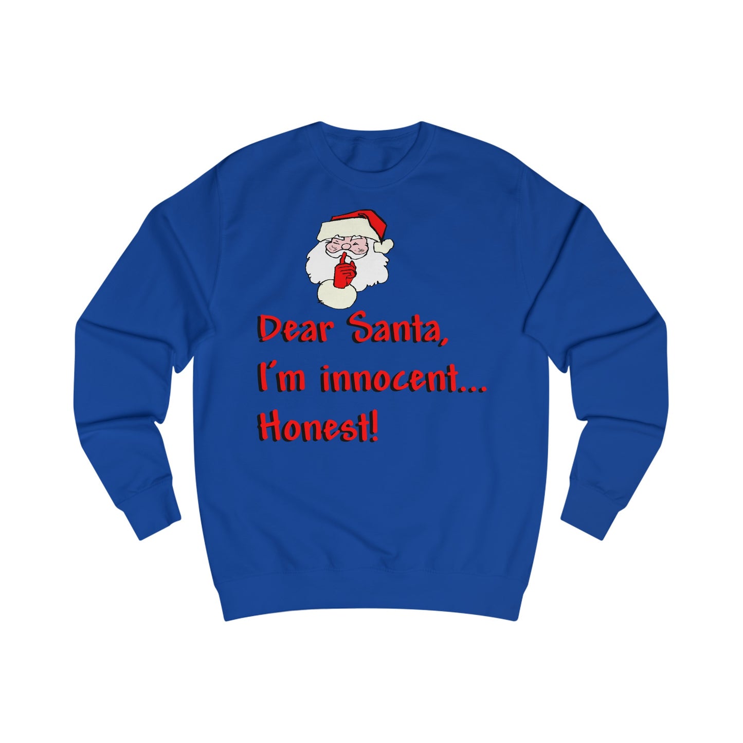 Dear Santa, I'm Innocent, Honest! Funny Christmas Quote Sweatshirt